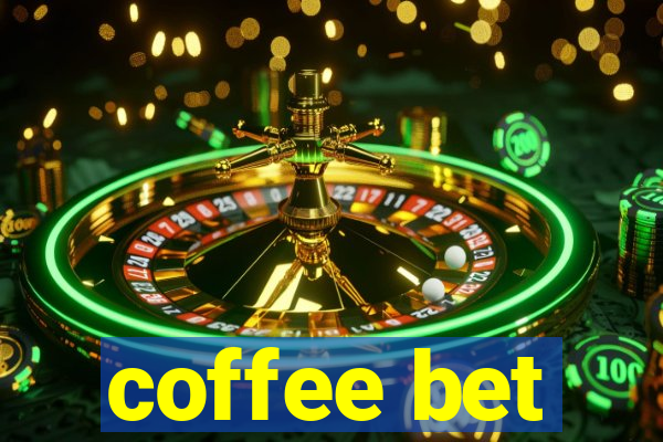 coffee bet